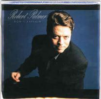 CD Robert Palmer - Don't Explain