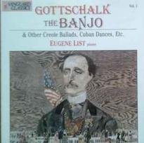 CD Louis Moreau Gottschalk - The Banjo And Other Creole Ballads, Cuban Dances, Negro Songs, And Caprices