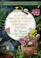 Slaptasis dingusių senovės gamtos receptų ir senolių patarimų žinynas
