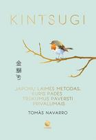 tomas navarro - Kintsugi: japonų menas priimti netobulumą ir pamilti savo trūkumus - 2 nuotrauka