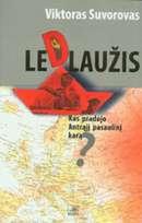 Ledlaužis. Kas pradėjo Antrąjį pasaulinį karą?