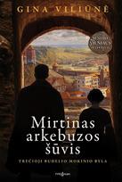 Mirtinas arkebuzos šūvis. Trečioji budelio mokinio knyga