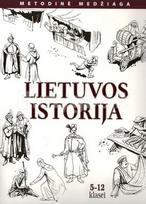 Lietuvos istorija. Metodinė medžiaga 5-12 klasei