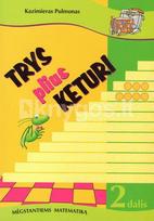 Trys plius keturi. 2 dalis. Matematikos užduotys su sprendimais ir atsakymais