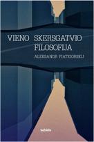 aleksandr piatigorskij - Vieno skersgatvio filosofija - 1 nuotrauka