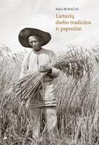 Lietuvių darbo tradicijos ir papročiai