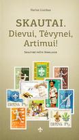 Skautai. Dievui, Tėvynei, Artimui!