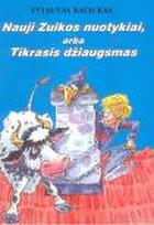 Nauji Zuikos nuotykiai, arba Tikrasis džiaugsmas
