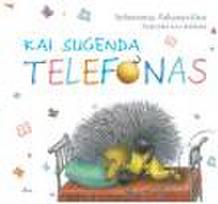 Kai sugenda telefonas