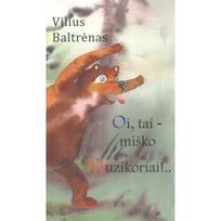 Oi, tai – miško muzikoriai!