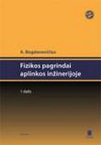 Fizikos pagrindai aplinkos inžinerijoje. I dalis