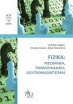 Fizika: mechanika, termodinamika, elektromagnetizmas