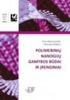 Polimerinių nanogijų gamybos būdai ir įrenginiai