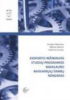 Eksporto inžinerijos studijų programos bakalauro baigiamųjų darbų rengimas