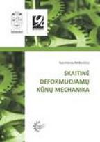 Skaitinė deformuojamų kūnų mechanika