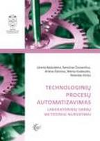 Technologinių procesų automatizavimas. Laboratorinių darbų metodiniai nurodymai