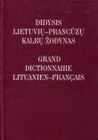 Didysis lietuvių-prancūzų kalbų žodynas / Grand dictionnaire lituanien-francais  (2-as pataisytas ir papildytas leidimas
