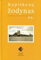 Kupiškėnų žodynas, III tomas. P-S