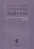 Lietuvos vietovardžių žodynas (I tomas)