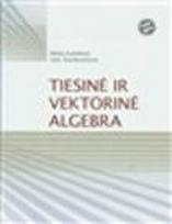 Tiesinė ir vektorinė algebra: aiškinamasis uždavinynas