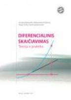 Diferencialinis skaičiavimas. Teorija ir praktika