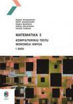 Matematika 2. Kompiuterinių testų mokomoji knyga, I d.