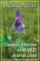 Liaudies medicina gydo vėžį ir kitas ligas. Enciklopedija