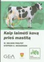 Kaip laimėti kovą prieš mastitą