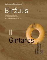 Biržulis: medžiotojai, žvejai ir senieji žemdirbiai X–II tūkstantmečiais pr. Kr.