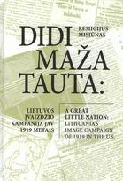 remigijus misiunas - Didi maža tauta: Lietuvos įvaizdžio kampanija JAV 1919 metais - 1 nuotrauka