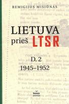 remigijus misiunas - Lietuva prieš LTSR. D.2 1945-1952 - 1 nuotrauka