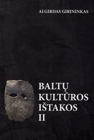 Baltų kultūros ištakos II