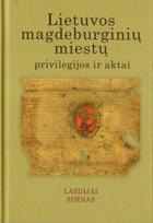 Lietuvos magdeburginių miestų privilegijos ir aktai, t. 8. Lazdijai. Simnas