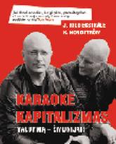 Karaoke kapitalizmas. Valdymą - žmonijai!