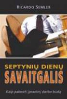 Septynių dienų savaitgalis. Kaip pakeisti įprastinį darbo būdą