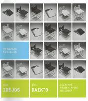 Nuo idėjos iki daikto: Dizainas. Projektavimo metodika