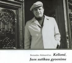 bernardas aleknavicius - Kelionė. Juos sutikau gyvenime - 1 nuotrauka
