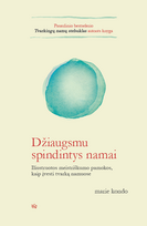 marie kondo - Džiaugsmu spindintys namai: iliustruotos meistriškumo pamokos, kaip įvesti tvarką namuose - 1 nuotrauka
