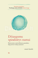 marie kondo - Džiaugsmu spindintys namai: iliustruotos meistriškumo pamokos, kaip įvesti tvarką namuose - 2 nuotrauka