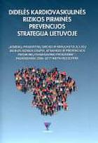 Didelės kardiovaskulinės rizikos pirminės prevencijos strategija Lietuvoje