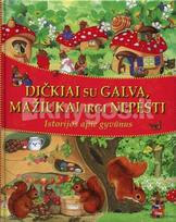 Istorijos apie gyvūnus: dičkiai su galva, mažiukai irgi nepėsti