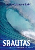 Srautas. Optimali išgyvenimo psichologija