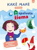 KNYGA Kakė Makė ir spalvota žiema. Mažyliams. Užduotėles ir net 300 lipdukų