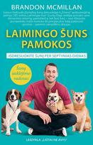 Laimingo šuns pamokos: išdresuokite šunį per septynias dienas