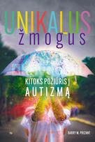 Unikalus žmogus. Kitoks požiūris į autizmą