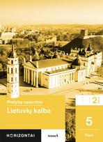 Lietuvių kalba. Pratybų sąsiuvinis 5 klasei, 2 dalis, serija Horizontai