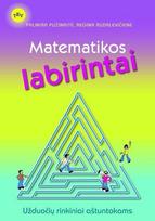 Matematikos labirintai. Užduočių rinkiniai aštuntokams