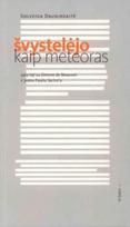 Švystelėjo kaip meteoras: 1965-ieji su Simone de Beauvoir ir Jeanu Pauliu Sartre'u
