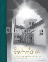 Kultūrų kryžkelė: Vilniaus Švč. Trejybės šventovė ir vienuolynas