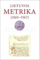 Lietuvos Metrika. Lithuanian Metrica. Литовская Метрика Kn. Nr. 47, (1565–1567) Užrašymų knyga 47